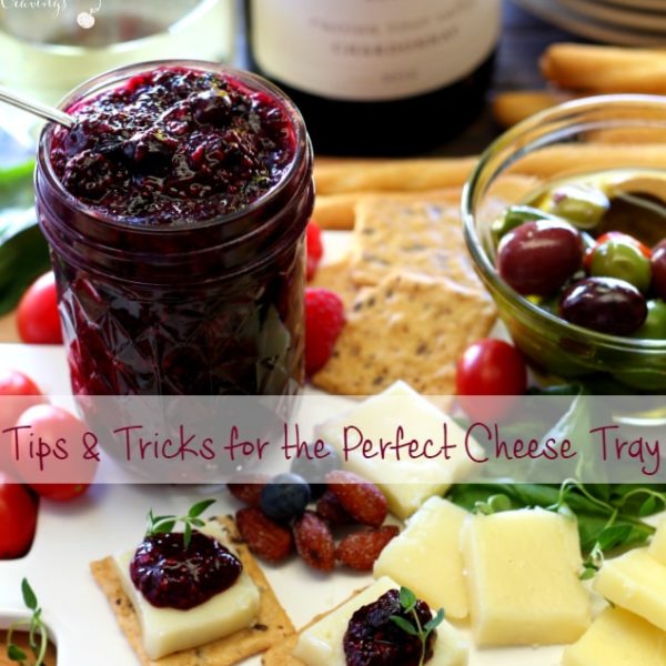 My simple cheese tray ideas and Double Berry Chia Seed Jam to make the ultimate party platter. Perfect for Easter or Mother's Day gatherings!